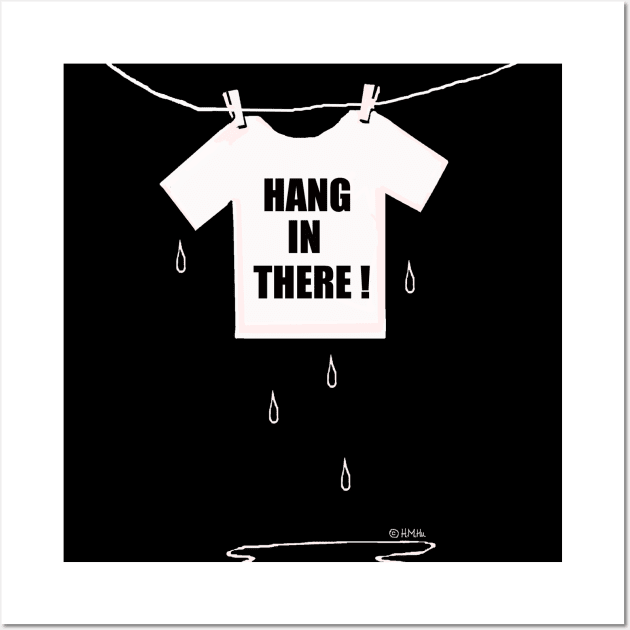 Hang in there! Wall Art by NewSignCreation
